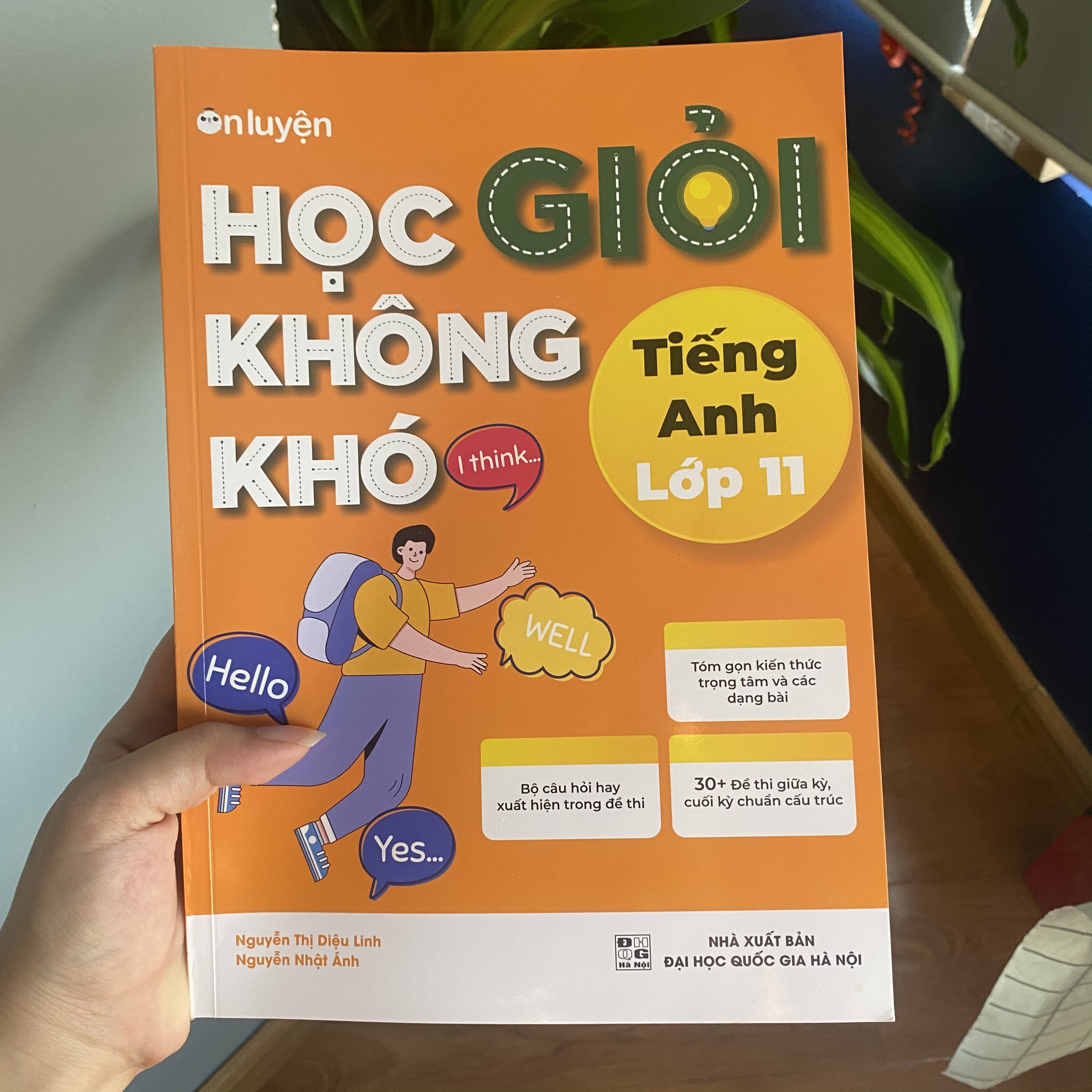 Tiếng Anh lớp 11 - Sách Học giỏi không khó môn Tiếng Anh lớp 11, bứt phá điểm 9,10 - Nhà sách Ôn luyện