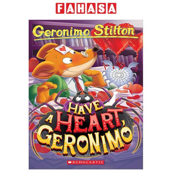 Sách ngoại văn: Have A Heart, Geronimo