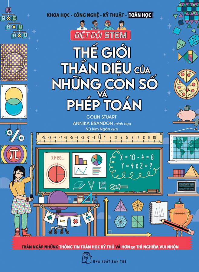 Sách Biệt Đội Stem - Thế Giới Thần Diệu Của Những Con Số Và Phép Toán