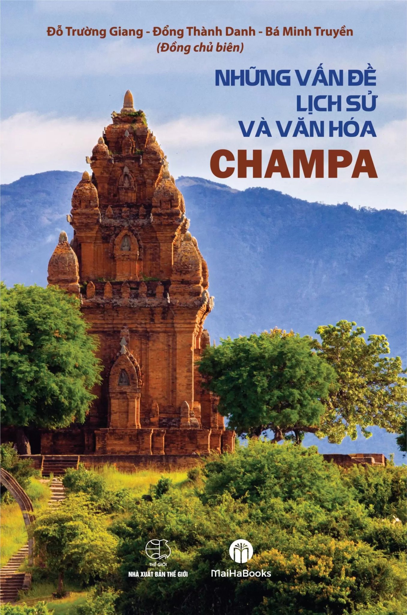 NHỮNG VẤN ĐỀ LỊCH SỬ VÀ VĂN HÓA CHAMPA - Đỗ Trường Giang - Đổng Thành Danh - Bá Minh Truyền