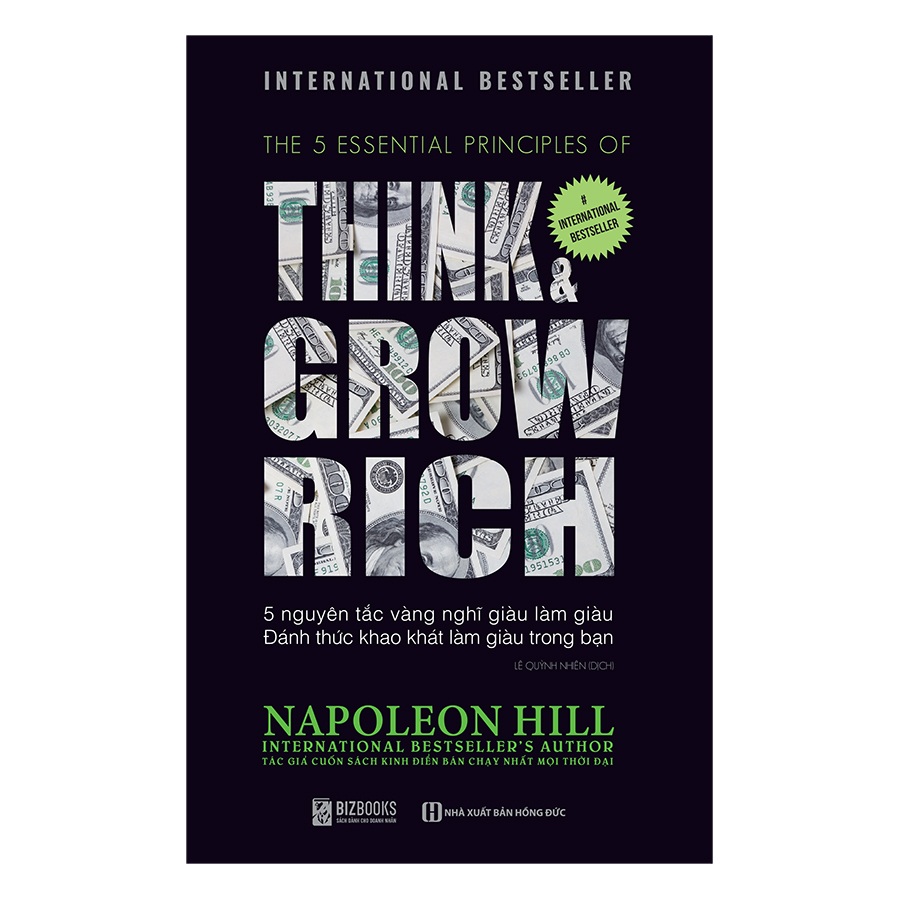 Napoleon Hill - 5 Nguyên Tắc Vàng Nghĩ Giàu Làm Giàu - Đánh Thức Khát Khao Làm Giàu Trong Bạn