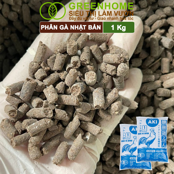 Phân Gà Greenhome, Aki Sfarm, Bao 1kg, Nhập Khẩu Nhật, Viên Nén, Hữu Cơ Sinh Học Bón Rau Sạch, Cây Ăn Quả, Hoa Hồng