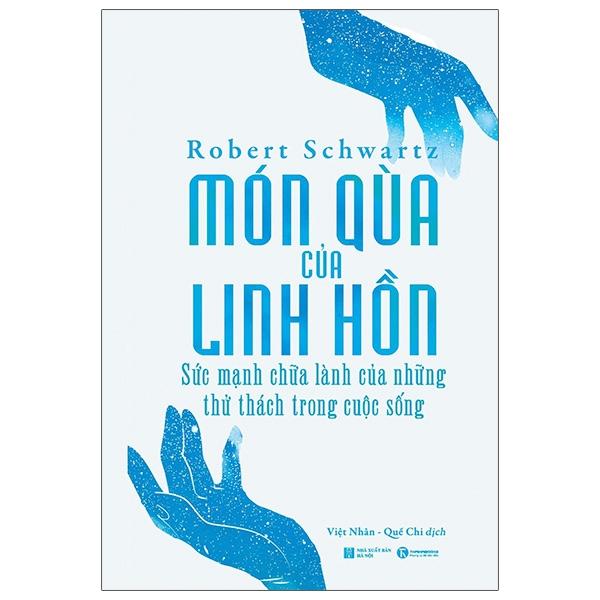 Sách Món Quà Của Linh Hồn - Sức Mạnh Chữa Lành Của Những Thử Thách Trong Cuộc Sống