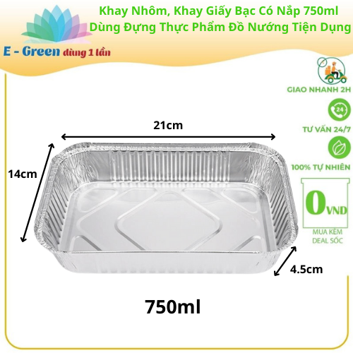 Combo 10-50 Khay Nhôm, Khay giấy bạc 1 ngăn 750ml Có Nắp, Đựng Thực Phẩm, Đồ Nướng - E Green Dùng 1 Lần