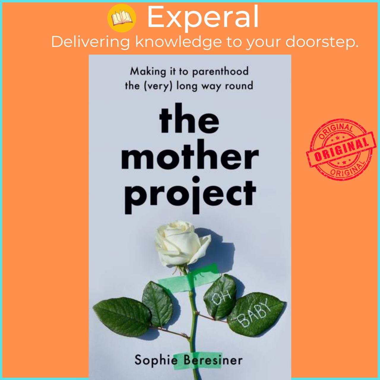 Sách - The Mother Project - Making it to Parenthood the (Very) Long Way Roun by Sophie Beresiner (UK edition, hardcover)