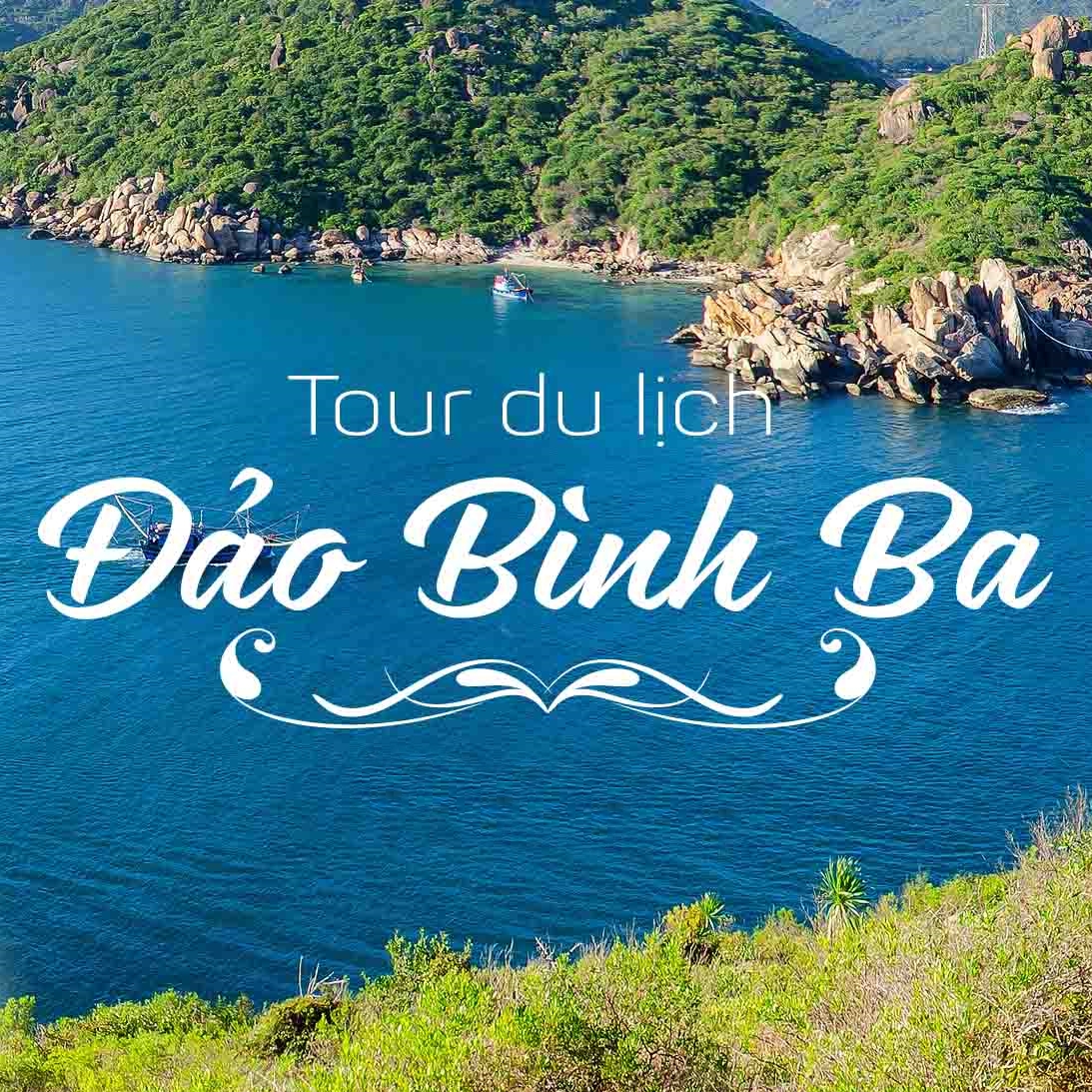 Tour Bình Ba 2N2Đ, Lặn Ngắm San Hô - BBQ Hải Sản - Bãi Nồm - Chùa Ốc - Vườn Nho, Xe Giường Nằm, Khởi Hành Tối Thứ 6 Hàng Tuần & Dịp Lễ Tết
