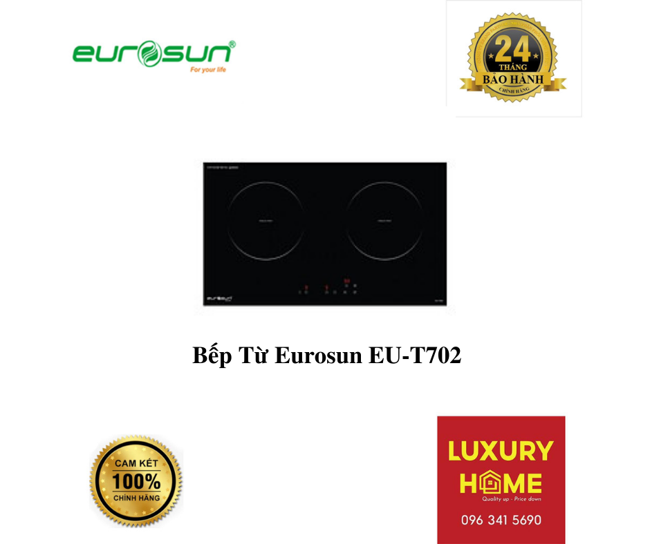 Bếp Từ Eurosun EU-T702 - Hàng chính hãng