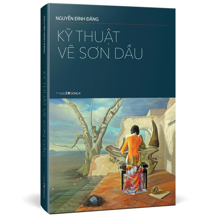 (Bìa Cứng) Kỹ Thuật Vẽ Sơn Dầu - Nguyễn Đình Đăng