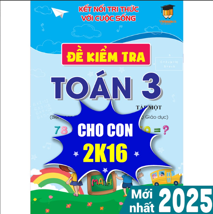 Sách - Đề kiểm tra Toán lớp 3 Kết nối tri thức (Học kì 1) VietJack