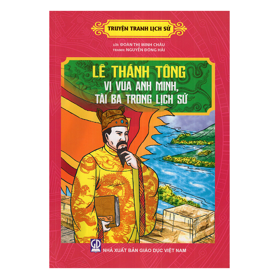 Truyện Tranh Lịch Sử - Lê Thánh Tông Vị Vua Anh Minh, Tài Ba Trong Lịch Sử