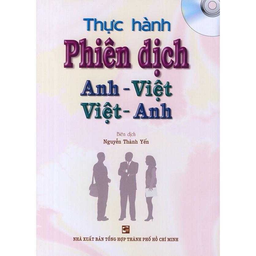Sách - Thực hành phiên dịch Anh Việt, Việt Anh - Nguyễn Thành Yến - Nhân Trí Việt