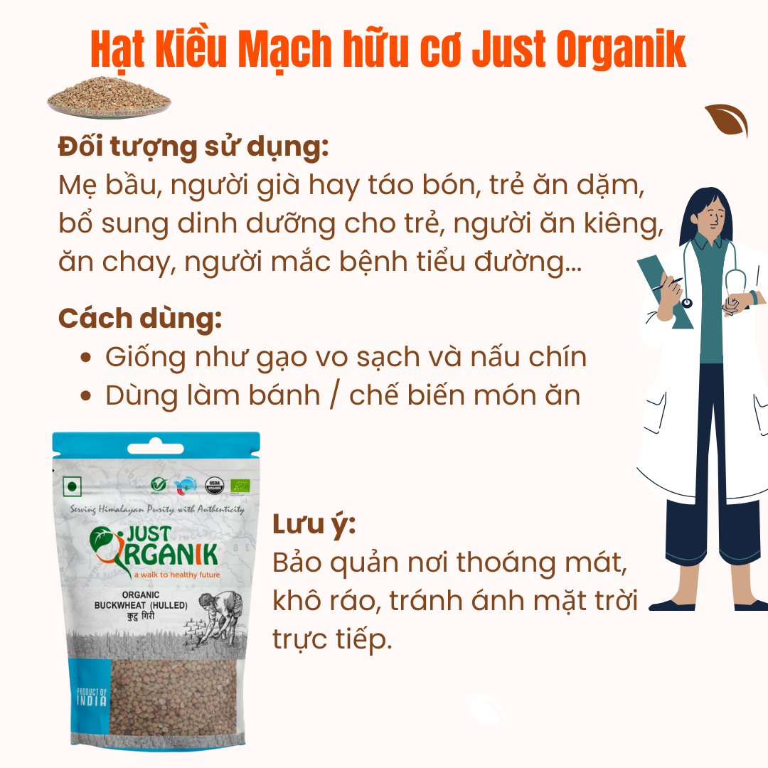 Hạt Kiều Mạch Hữu Cơ Just Organik Ấn Độ Dành Cho Người Ăn Kiêng Tốt Cho Mẹ Bầu Nấu Cháo Cho Bé 500g