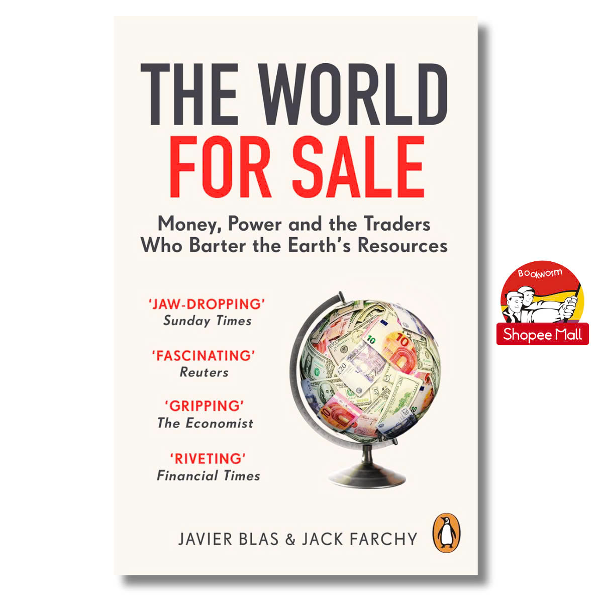 Sách - The World for Sale: Money, Power &amp; the Traders Who Barter the Earth’s Resources - Javier Blas