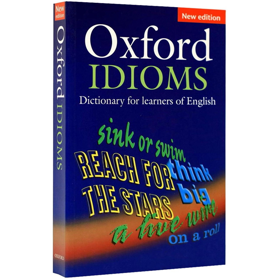 Oxford Idioms Dictionary for Learners of English (New Edition)