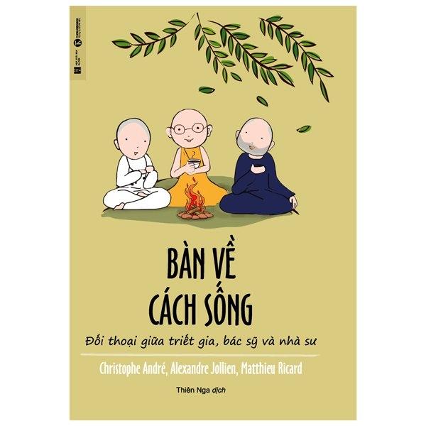 Hình ảnh Bàn Về Cách Sống - Đối Thoại Giữa Triết Gia, Bác Sỹ Và Nhà Sư