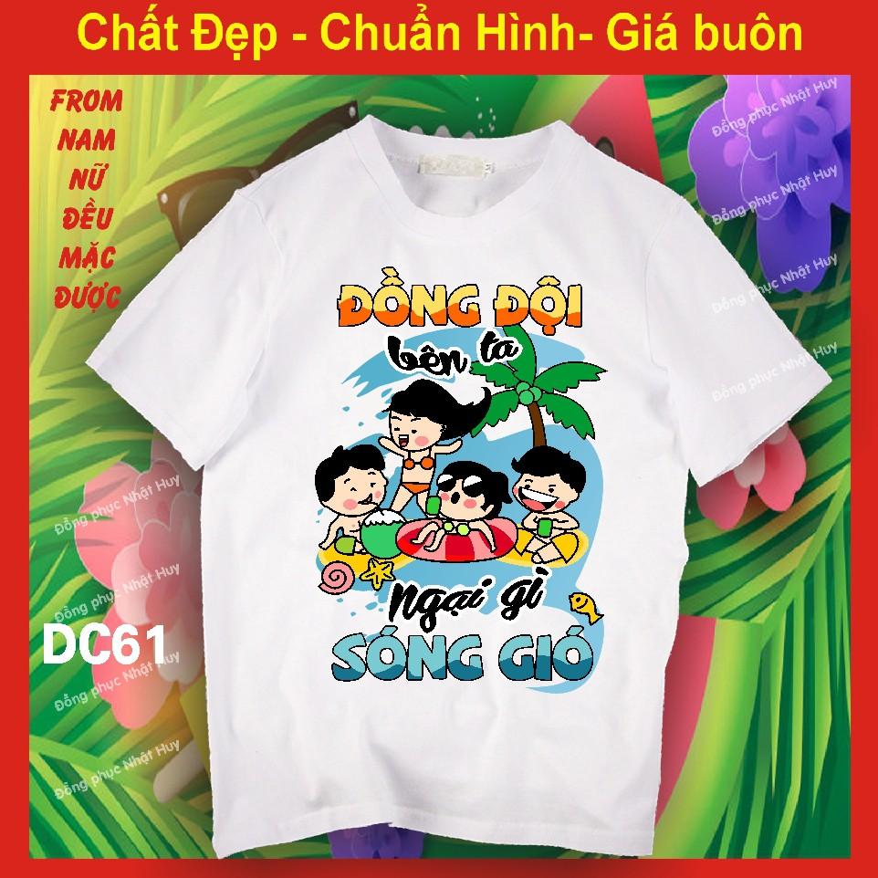 Áo nhóm đi chơi DC60, du lịch biển, phông, thun, chất đẹp,ĐỒNG ĐỘI BÊN TA NGẠI GÌ SÓNG GIÓ,ĐOÀN KẾT TA CHẤP HẾT
