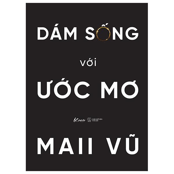 Dám Sống Với Ước Mơ