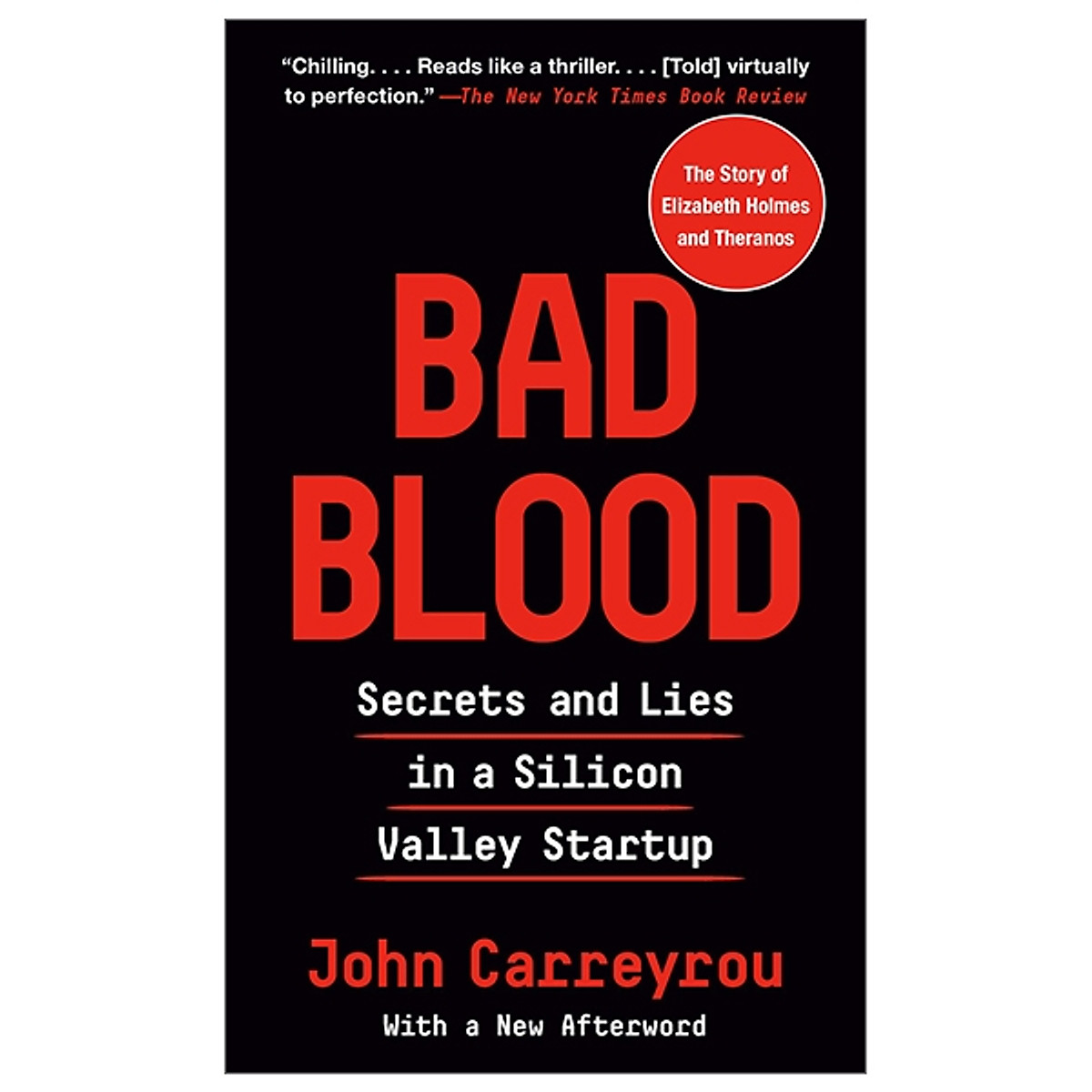 Bad Blood: Secrets And Lies In A Silicon Valley Startup