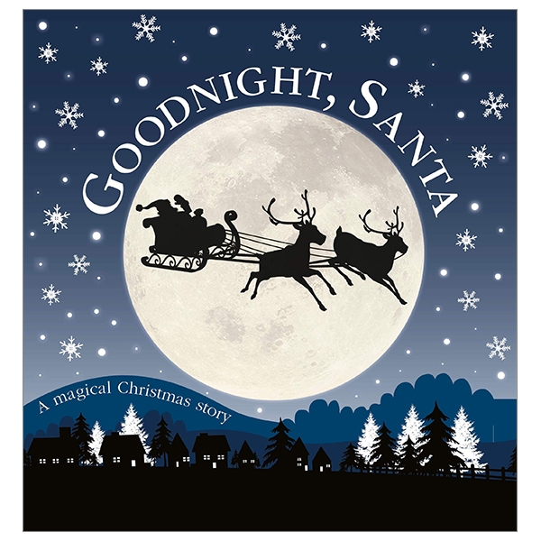 Goodnight, Santa: A Magical Christmas Story