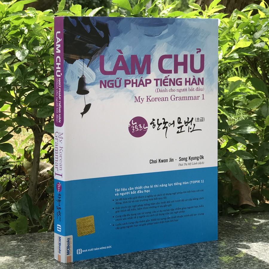 Sách - Làm Chủ Ngữ Pháp Tiếng Hàn - Dành Cho Người Bắt Đầu (My Korean Grammar 1)