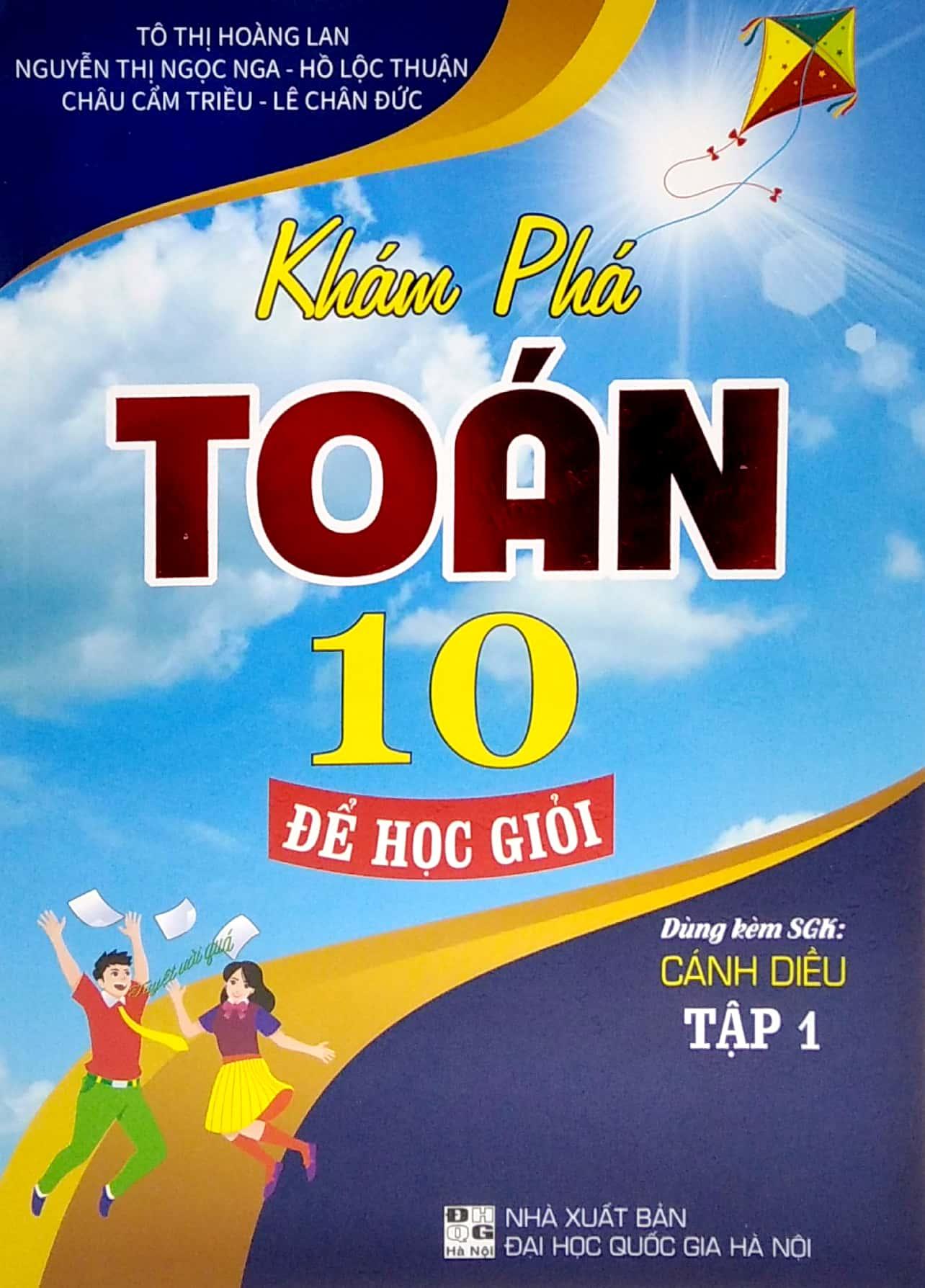 Khám Phá Toán 10 Để Học Giỏi - Tập 1 (Dùng Kèm SGK Cánh Diều)