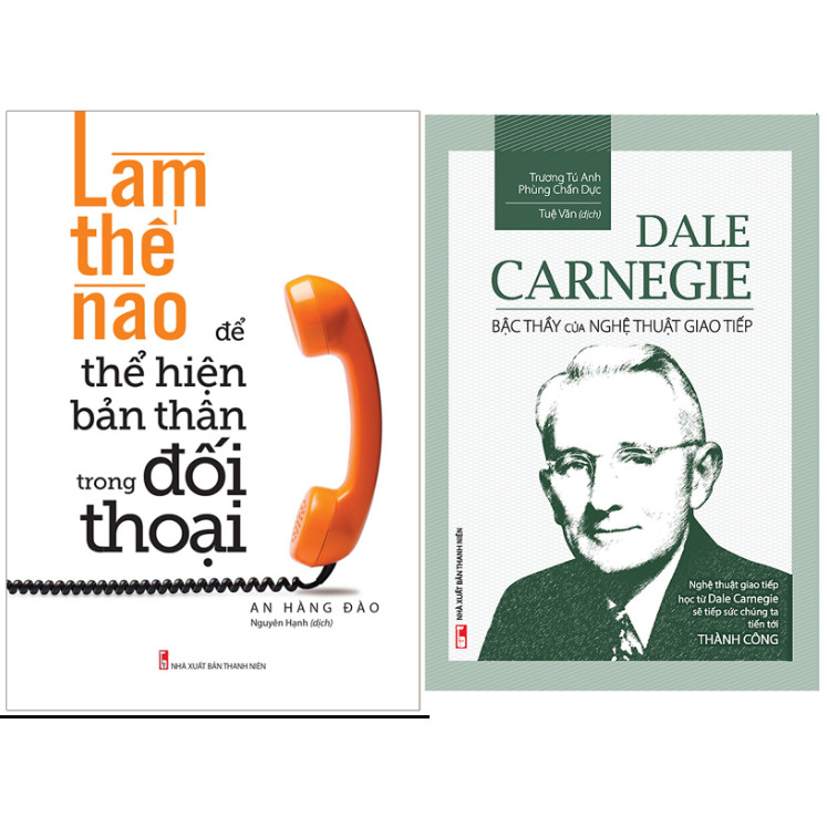 Combo Làm Thế Nào Để Thể Hiện Bản Thân Trong Đối Thoại+Dale Carnegie - Bậc Thầy Của Nghệ Thuật Giao Tiếp (Tái Bản)