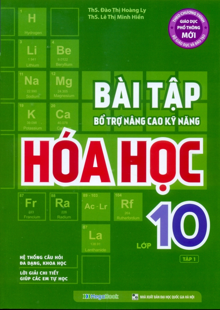 Bài Tập Bổ Trợ Nâng Cao Kỹ Năng Hóa Học Lớp 10 - Tập 1