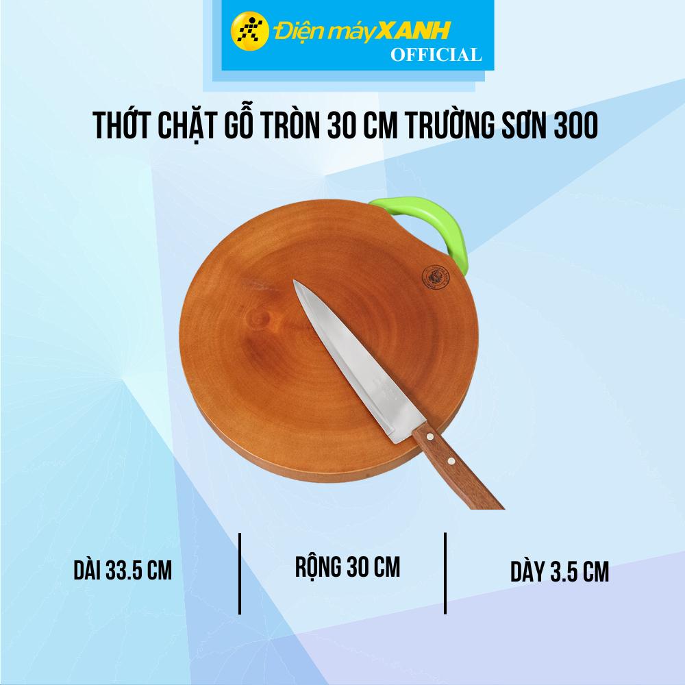Thớt chặt gỗ tròn 30 cm Trường Sơn 300 - Hàng Chính Hãng