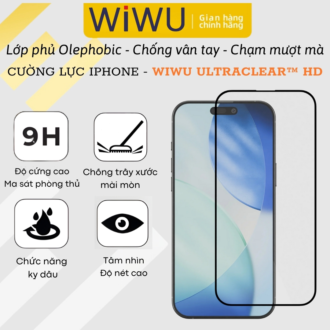 Dán kính cường lực Full màn hình WIWU UltraClear HD Transparency 9H cho iPhone 17 Air 16 15 14 13 12 11 Pro Max / Plus - Trong Suốt HD, Chống Trầy, Chống Vân Tay Cho iPhone, Lớp phủ Oleophobic cao cấp - Hàng nhập khẩu