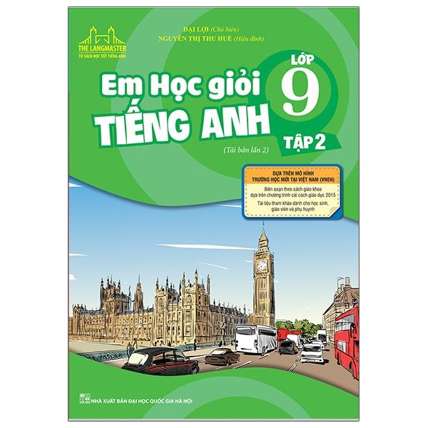 The Langmaster – Em Học Giỏi Tiếng Anh Lớp 9 – Tập 2 Tái Bản 2021