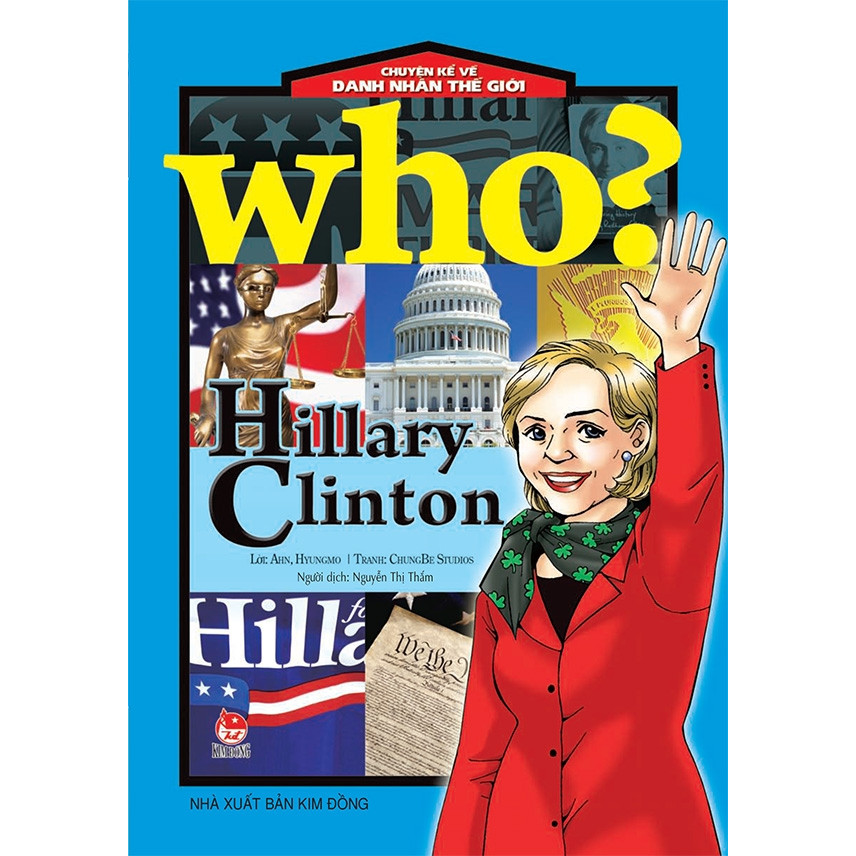 Chuyện Kể Về Danh Nhân Thế Giới - Hillary Clinton (Tái Bản)