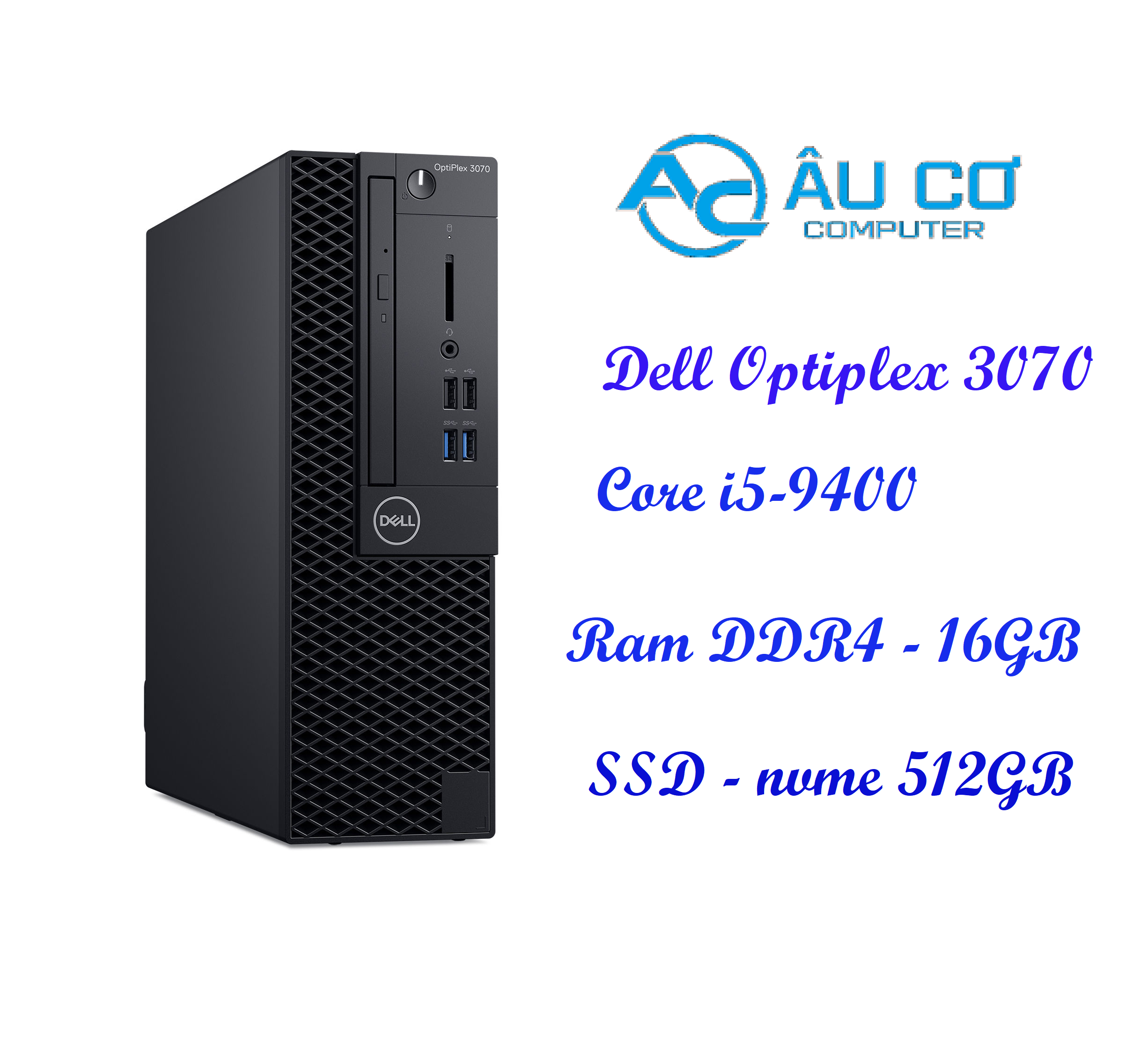 MÁY TÍNH DELL OPTIPLEX 3070 SFF, I5 9400, RAM4 8GB, SSD 512GB NVME - Bao hành 12 tháng - Hàng Chính Hãng