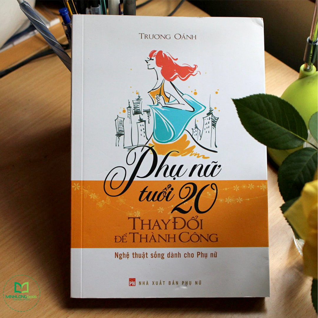 Phụ Nữ Tuổi 20 Thay Đổi Để Thành Công