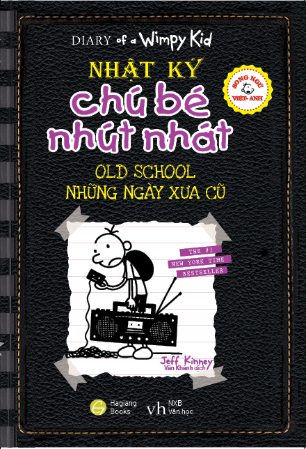 Song Ngữ Việt - Anh - Diary Of A Wimpy Kid - Nhật Ký Chú Bé Nhút Nhát: Những Ngày Xưa Cũ - Old School