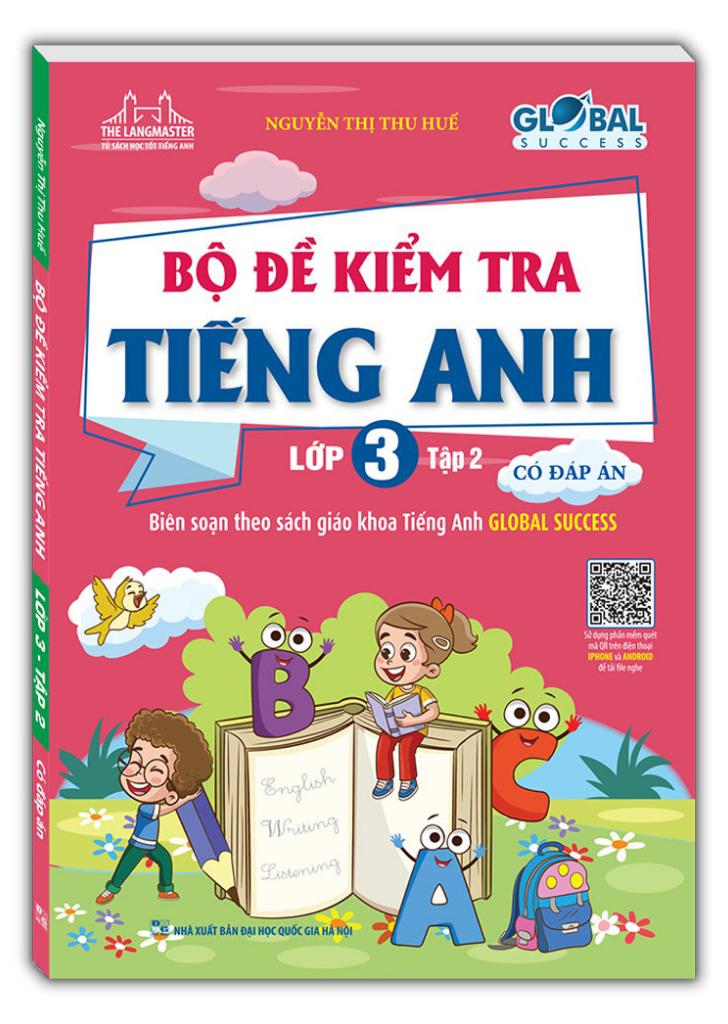 Global Success - Bộ Đề Kiểm Tra Tiếng Anh Lớp 3 - Tập 2 (Có Đáp Án)
