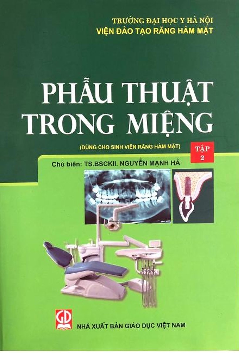 Phẫu thuật trong miệng, tập 2 (Dùng cho sinh viên chuyên khoa răng hàm mặt)