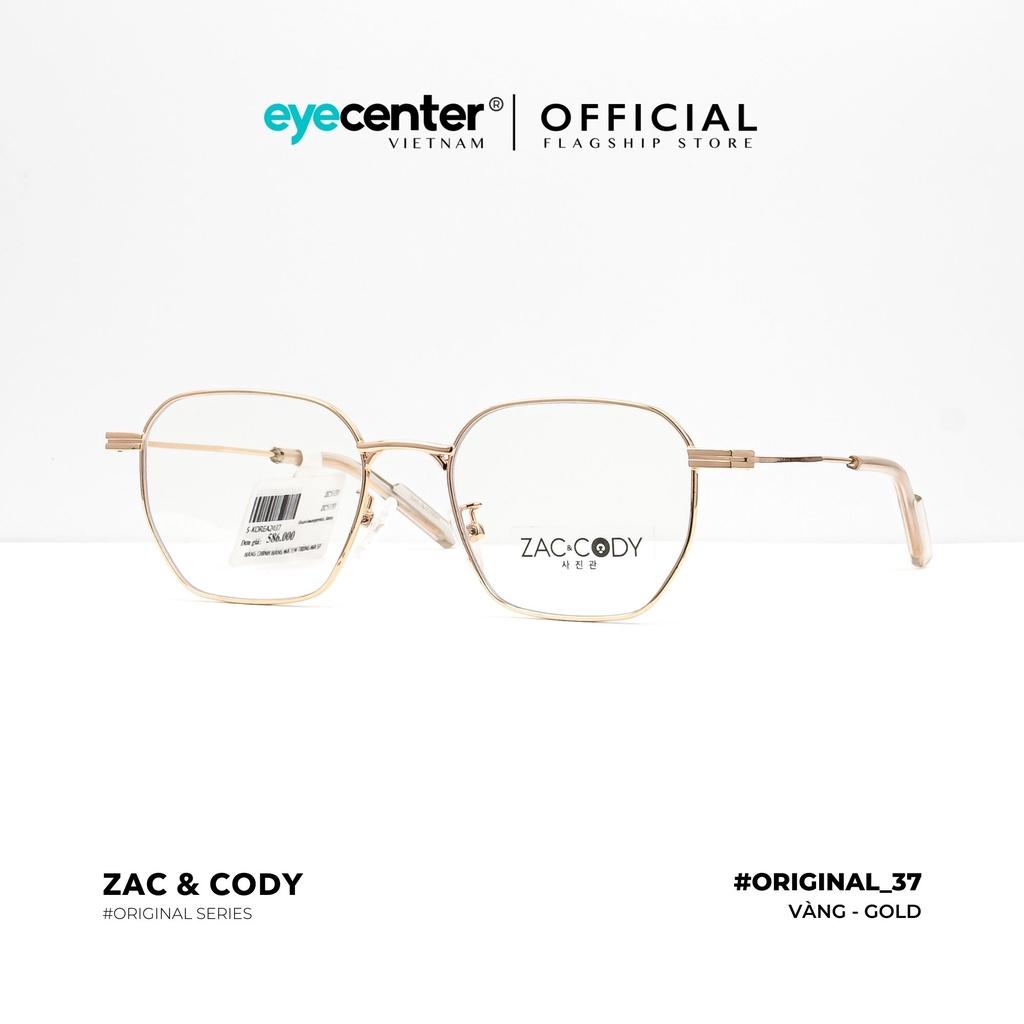 Gọng kính cận nam nữ chính hãng ZAC CODY B37-S kim loại chống gỉ nhập khẩu by Eye Center Vietnam