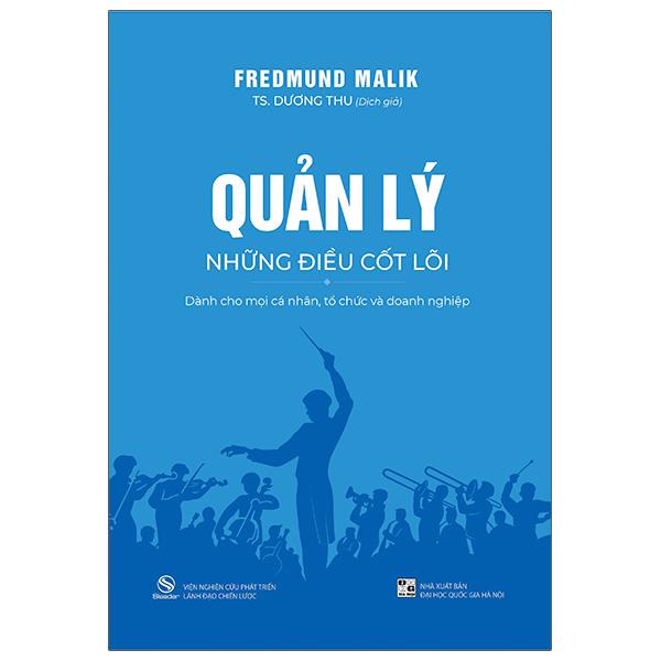 Quản Lý Những Điều Cốt Lõi Dành Cho Mọi Cá Nhân, Tổ Chức Và Doanh Nghiệp