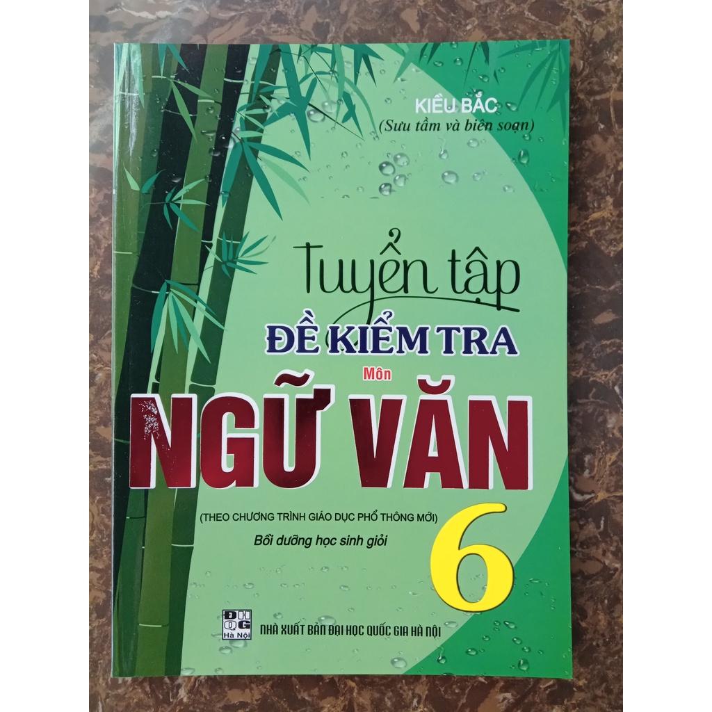 Sách - Tuyển tập đề kiểm tra môn Ngữ Văn 6