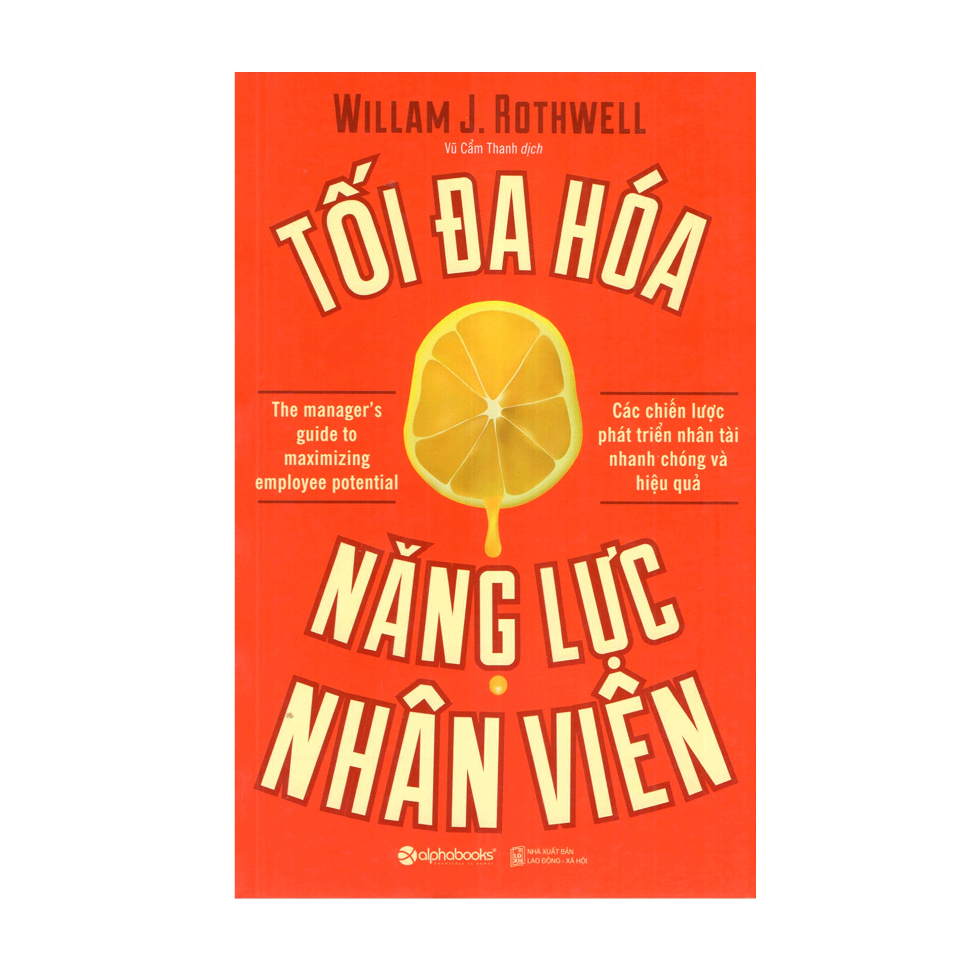 Combo Sách Kỹ Năng Quản Trị : Nhà Lãnh Đạo 360° + Tối Đa Hoá Năng Lực Nhân Viên + Nghệ Thuật Giữ Chân Nhân Viên Giỏi