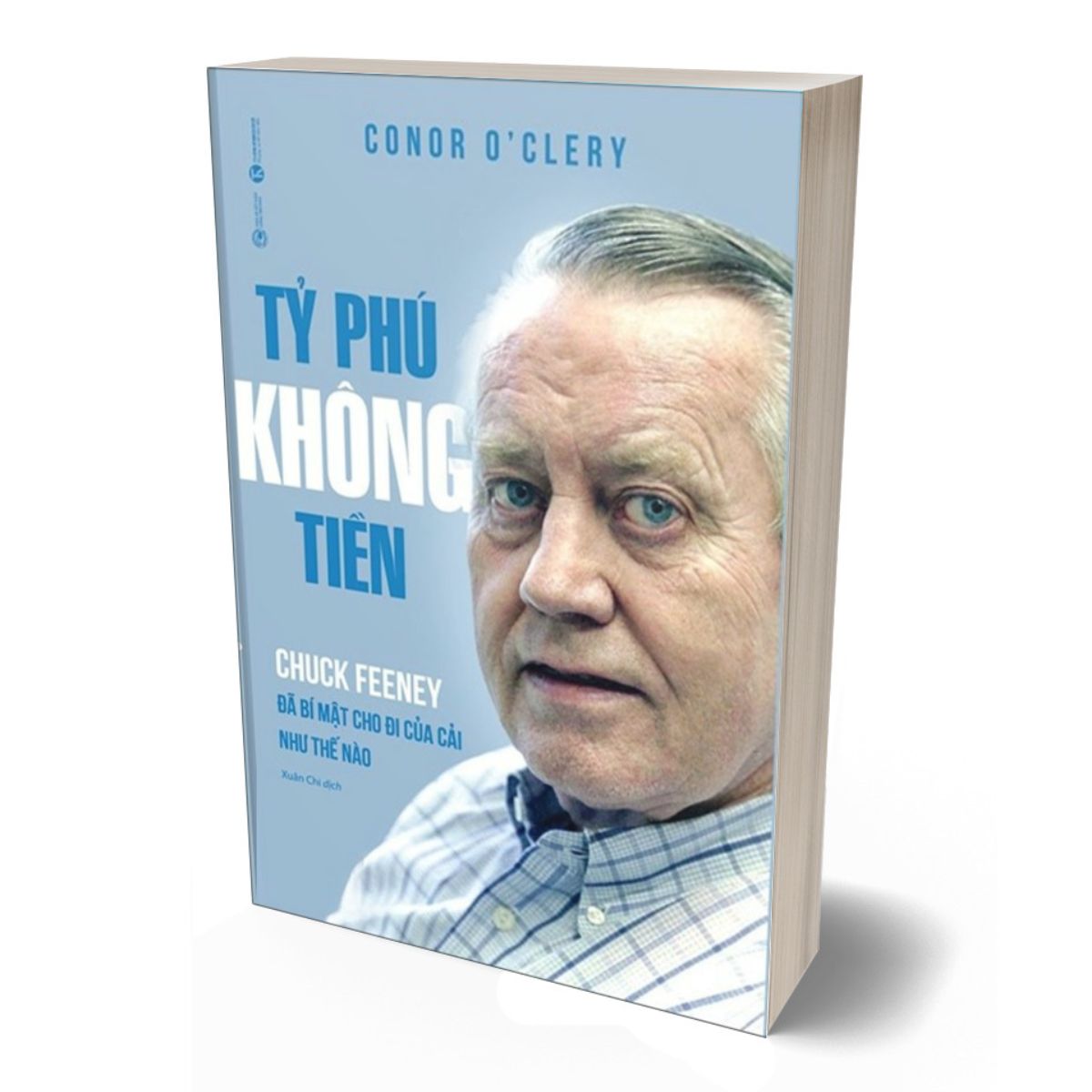 Tỷ Phú Không Tiền - Chuck Feeney Đã Bí Mật Cho Đi Của Cải Như Thế Nào