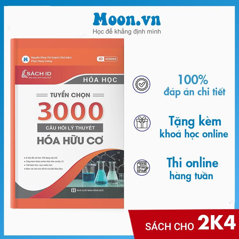 Sách hoá học luyện thi thpt quốc gia và đánh giá năng lực 2023, 3000 câu hỏi lý thuyết hữu cơ lớp 12