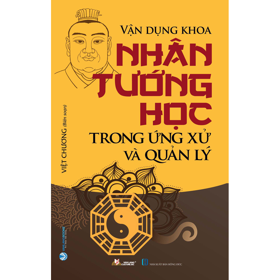 Vận Dụng Khoa Nhân Tướng Học Trong ứng Xử & Quản Lý (Tái Bản)