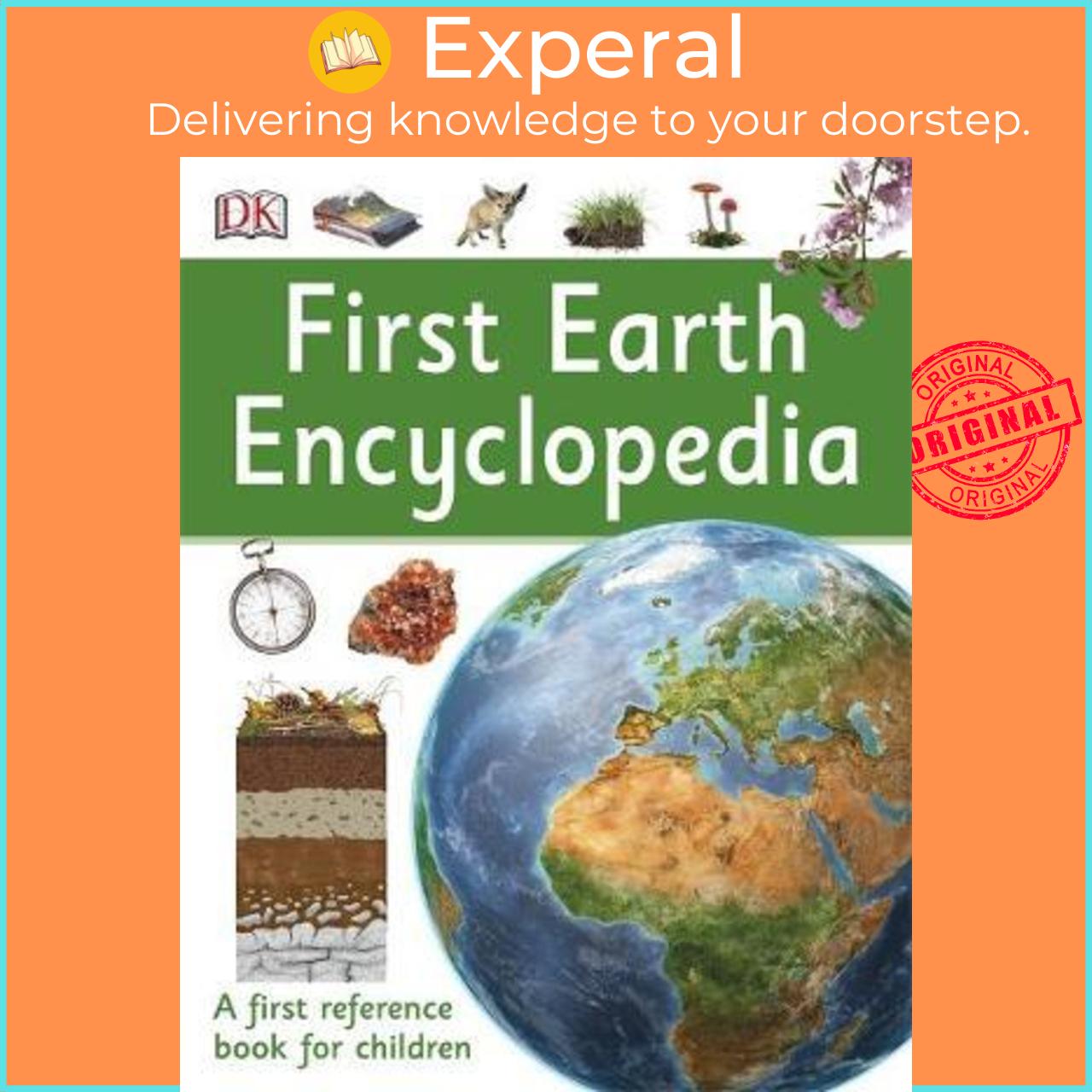 Sách - First Earth Encyclopedia : A first reference book for children by DK (UK edition, paperback)