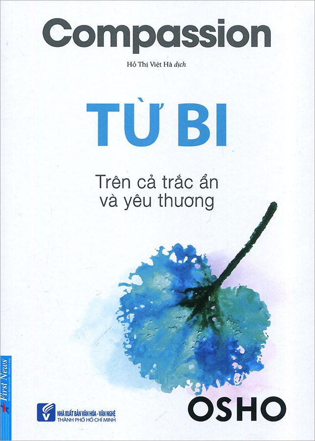 Sách Từ Bi - Trên Cả Trắc Ẩn Và Yêu Thương