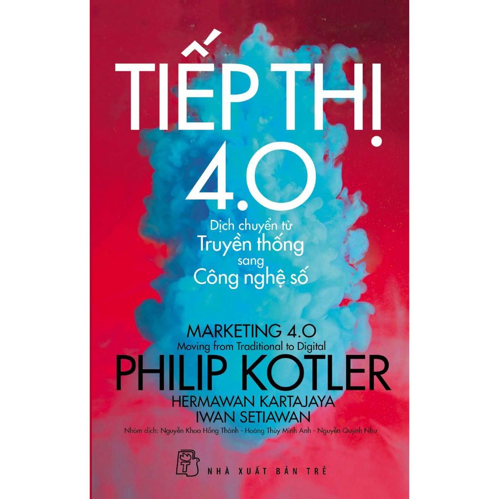 Combo Sách Philip Kotler - Bàn Về Tiếp Thị Marketing 4.0 Và 5.0 (2 cuốn)