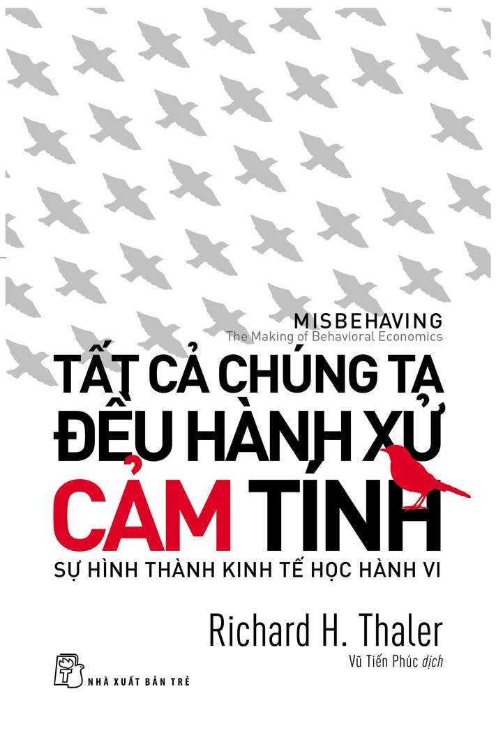 Tất Cả Chúng Ta Đều Hành Xử Cảm Tính (Tái Bản 2020)