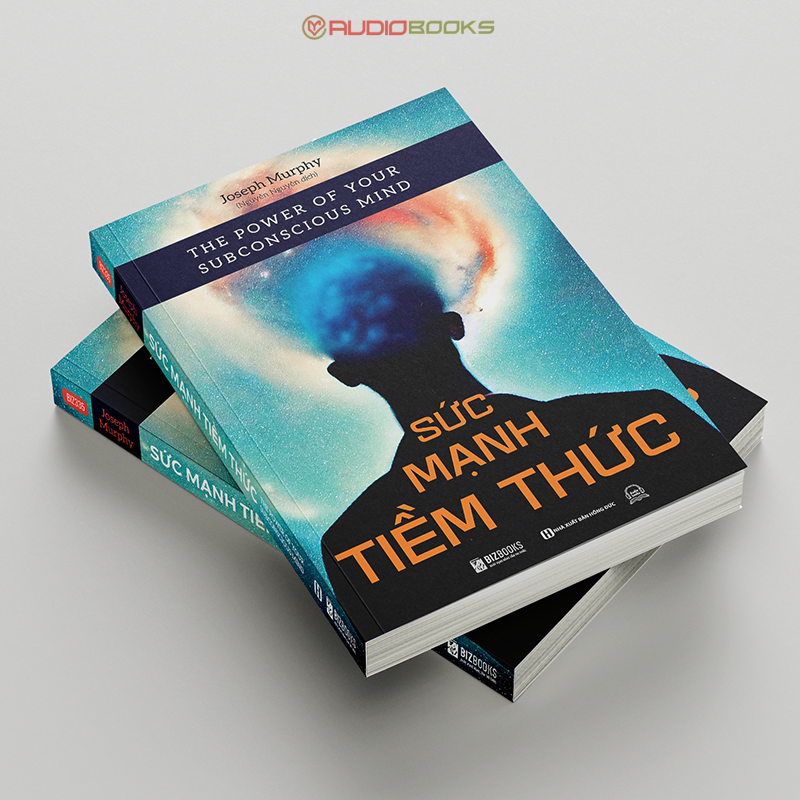 Sức Mạnh Của Tiềm Thức: The Power Of Your Subconscious Mind