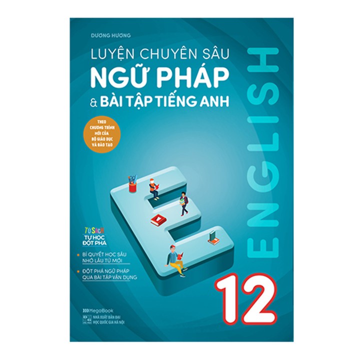 Sách Luyện chuyên sâu ngữ pháp và bài tập tiếng Anh 12