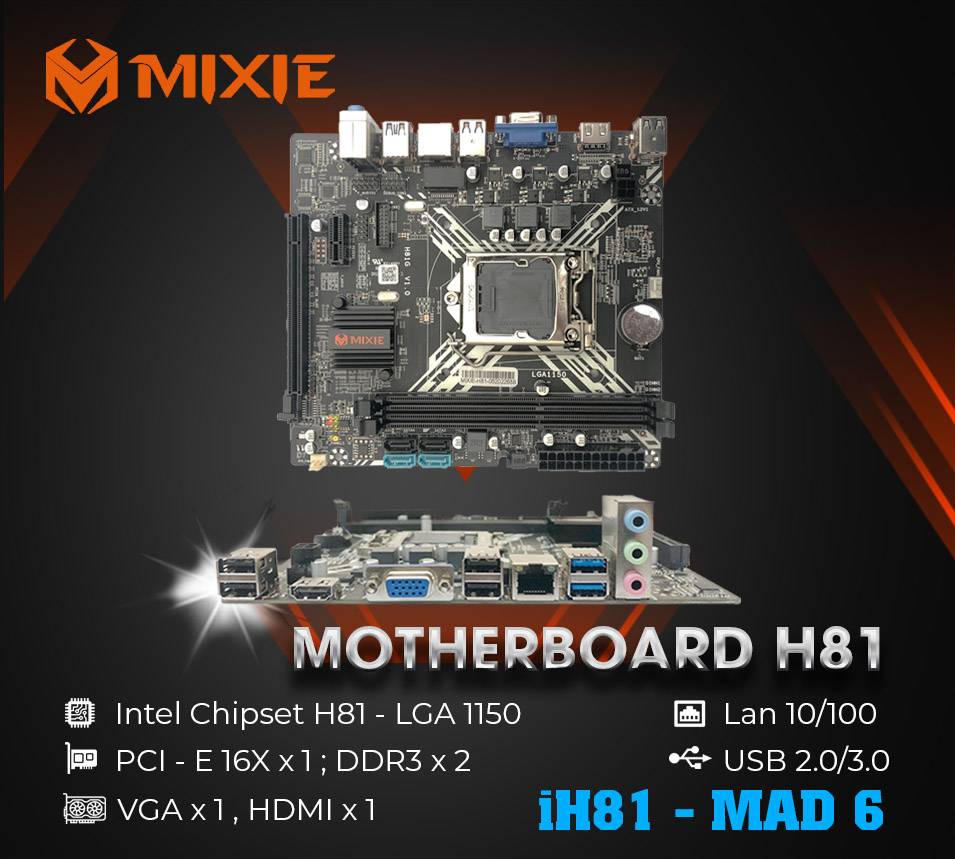 BO MẠCH CHỦ MAIN MIXIE H81 SOCKETS SUPPORTED 1150 - BH 24T - HÀNG CHÍNH HÃNG